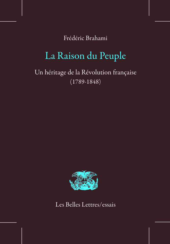 La raison du peuple. Un héritage de la Révolution française (1789-1848)